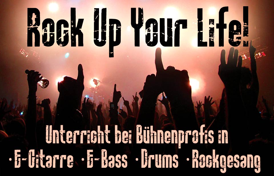 Rock Up Your Life! Musikstudio Weststadt